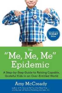The Me, Me, Me Epidemic : A Step-by-Step Guide to Raising Capable, Grateful Kids in an Over-Entitled World (The Me, Me, Me Epidemic)