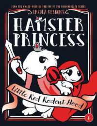 Hamster Princess: Little Red Rodent Hood (Hamster Princess)