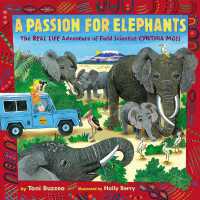 A Passion for Elephants : The Real Life Adventure of Field Scientist Cynthia Moss