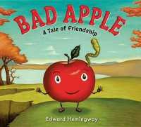 Bad Apple : A Tale of Friendship