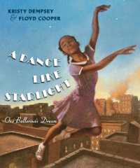 A Dance Like Starlight : One Ballerina's Dream