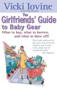 The Girlfriend's Guide to Baby Gear : What to Buy, What to Borrow, and What to Blow off! (The Girlfriend's Guide to Baby Gear)
