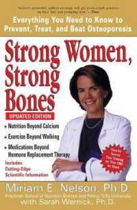 Strong Women, Strong Bones : Everything You Need to Know to Prevent, Treat, and Beat Osteoporosis Updated Edition