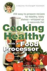 Cooking Healthy with a Food Processor : 200 Easy-to-Prepare Recipes for Healthy, Tasty Dishes--Whipped Up in Seconds Flat: a Cookbook (Healthy Exchanges Cookbooks)