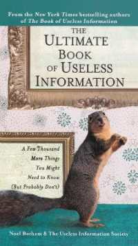 The Ultimate Book of Useless Information : A Few Thousand More Things You Might Need to Know (But Probably Don't)