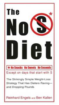 The No S Diet: The Strikingly Simple Weight-Loss Strategy That Has Dieters Raving--And Droppingpounds