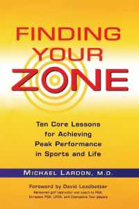 Finding Your Zone: Ten Core Lessons for Achieving Peak Performance in Sports and Life