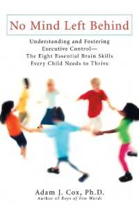 No Mind Left Behind : Understanding and Fostering Executive Control--The Eight Essential Brain SkillsEvery Child Needs to Thrive