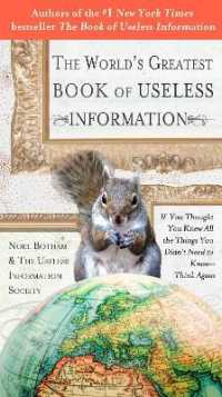 The World's Greatest Book of Useless Information : If You Thought You Knew All the Things You Didn't Need to Know - Think Again