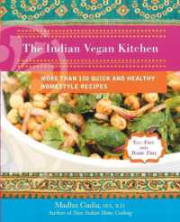 The Indian Vegan Kitchen : More than 150 Quick and Healthy Homestyle Recipes (The Indian Vegan Kitchen)