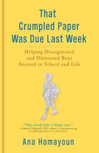 That Crumpled Paper Was Due Last Week : Helping Disorganized and Distracted Boys Succeed in School and Life