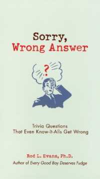 Sorry, Wrong Answer : Trivia Questions That Even Know-It-Alls Get Wrong