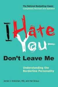 I Hate You--don't Leave Me : Understanding the Borderline Personality （REV UPD）