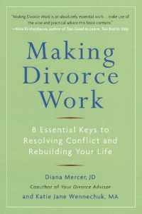 Making Divorce Work: 8 Essential Keys to Resolving Conflict and Rebuilding Your Life