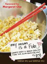 My Mom is a Fob : Earnest Advice in Broken English from Your Asian-American Mom