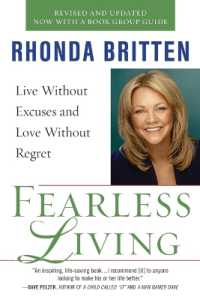 Fearless Living : Live without Excuses and Love without Regret