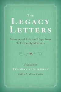 The Legacy Letters : Messages of Life and Hope from 9/11 Family Members （1ST）