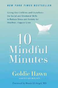 10 Mindful Minutes : Giving Our Children--and Ourselves--the Social and Emotional Skills to Reduce St ress and Anxiety for Healthier, Happy Lives