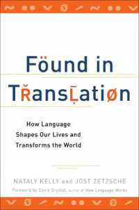 Found in Translation : How Language Shapes Our Lives and Transforms the World