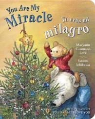 Tu eres mi milagro / You Are My Miracle -- Board book (Spanish Language Edition)
