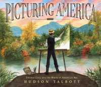 Picturing America : Thomas Cole and the Birth of American Art