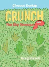 Crunch， the Shy Dinosaur
