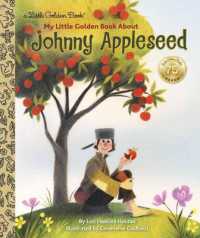 My Little Golden Book about Johnny Appleseed (Little Golden Book Biographies)
