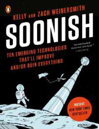 Soonish : Ten Emerging Technologies That'll Improve and/or Ruin Everything