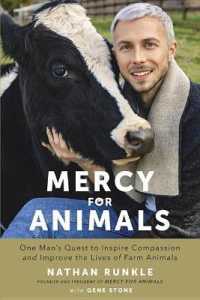 Mercy for Animals : One Man's Quest to Inspire Compassion and Improve the Lives of Farm Animals