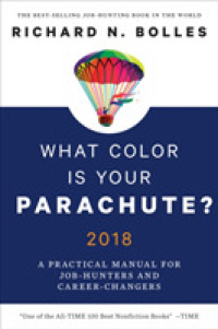 What Color Is Your Parachute? 2018 : A Practical Manual for Job-Hunters and Career-Changers (What Color Is Your Parachute?)