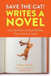 Save the Cat! Writes a Novel : The Last Book on Novel Writing That You'll Ever Need