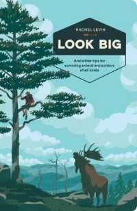 Look Big : And Other Tips for Surviving Animal Encounters of All Kinds