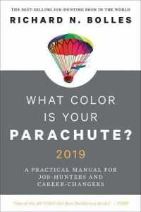 What Color Is Your Parachute? 2019 : A Practical Manual for Job-Hunters and Career-Changers （Revised）