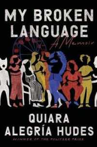 My Broken Language : A Memoir -- Hardback