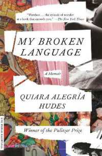 My Broken Language : A Memoir (One World Essentials)
