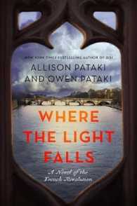 Where the Light Falls : A Novel of the French Revolution