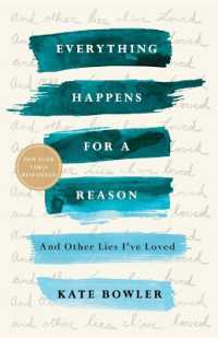 Everything Happens for a Reason : And Other Lies I've Loved