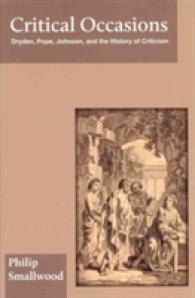 Critical Occasions : Dryden, Pope, Johnson and the History of Criticism