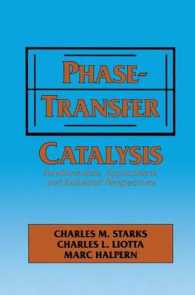 Phase-Transfer Catalysis : Fundamentals, Applications, and Industrial Perspectives