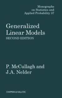 Generalized Linear Models (Chapman & Hall/crc Monographs on Statistics and Applied Probability) （2ND）