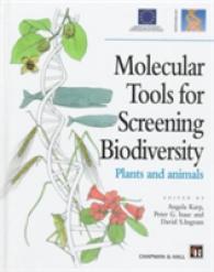 Molecular Tools for Screening Biodiversity : Plants and Animals