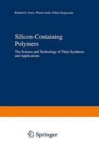 Silicon-Containing Polymers : The Science and Technology of Their Synthesis and Applications