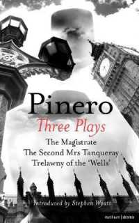 Pinero: Three Plays : The Magistrate; the Second Mrs Tanqueray; Trelawny of the 'Wells' (World Classics)