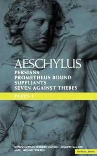Aeschylus Plays: I : The Persians; Prometheus Bound; the Suppliants; Seven against Thebes (Classical Dramatists)