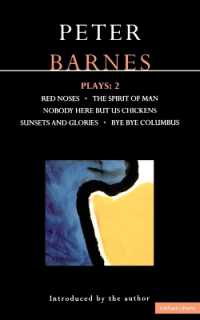 Barnes Plays: 2 : Red Noses, the Spirit of Man, Nobody Here but Us Chickens, Sunsets and Glories, Bye Bye Columbus (Contemporary Dramatists)