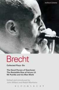 Brecht Collected Plays: 6 : Good Person of Szechwan; the Resistible Rise of Arturo Ui; Mr Puntila and his Man Matti (World Classics)