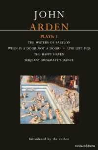 Arden Plays: 1 : Waters of Babylon; When is a Door...; Live Like Pigs; Serjeant Musgrave's Dance; the Happy Haven (World Classics)