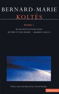Koltes Plays 1 : Black Battles with Dogs/Return to the Desert/Roberto Zucco