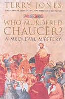 Who Murdered Chaucer? : A Medieval Mystery