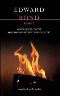 Bond Plays: 7 : The Crime of the Twenty-First Century; Olly's Prison; Coffee (Contemporary Dramatists)